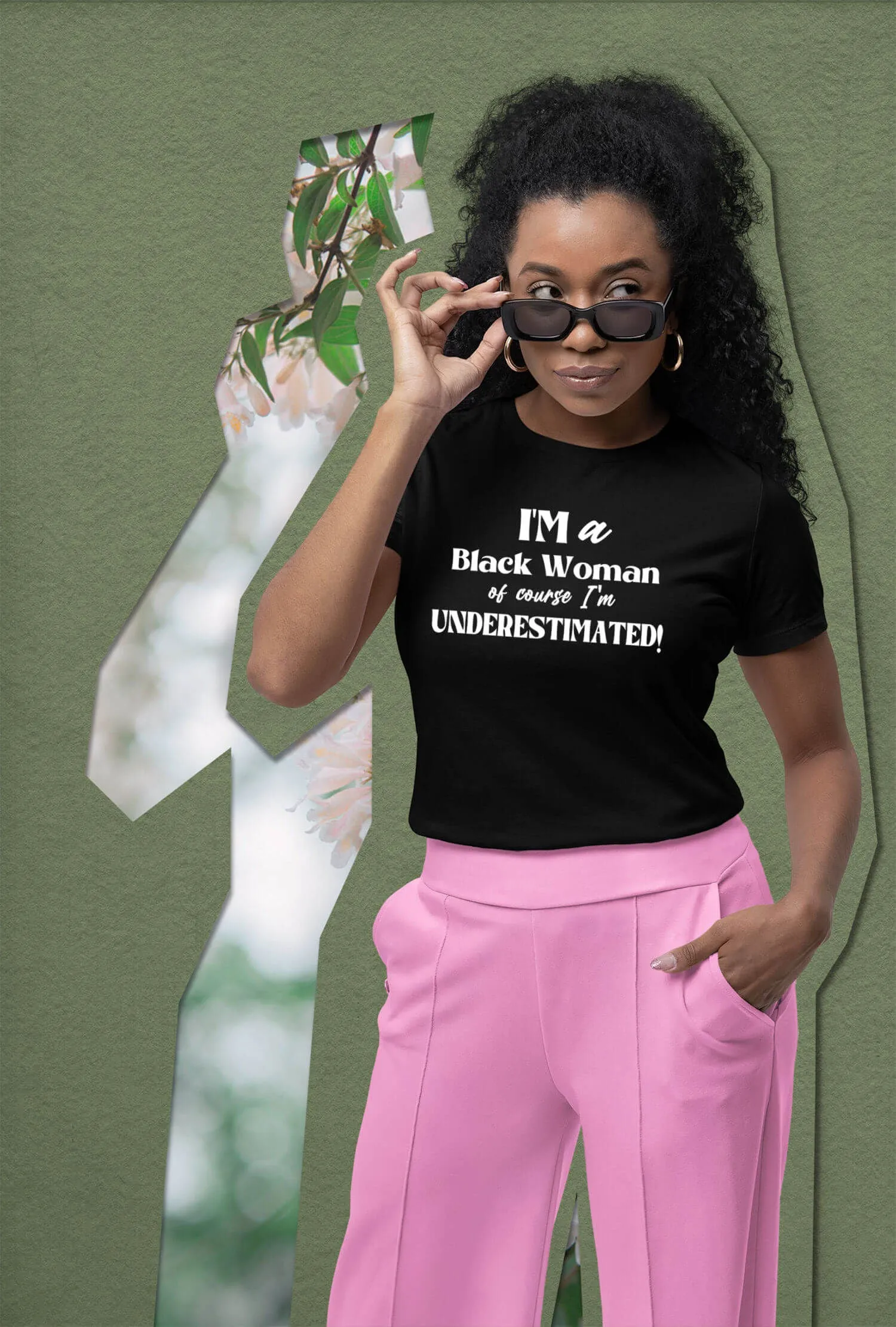 I'm A Black Woman Of Course Self Expression T-Shirt