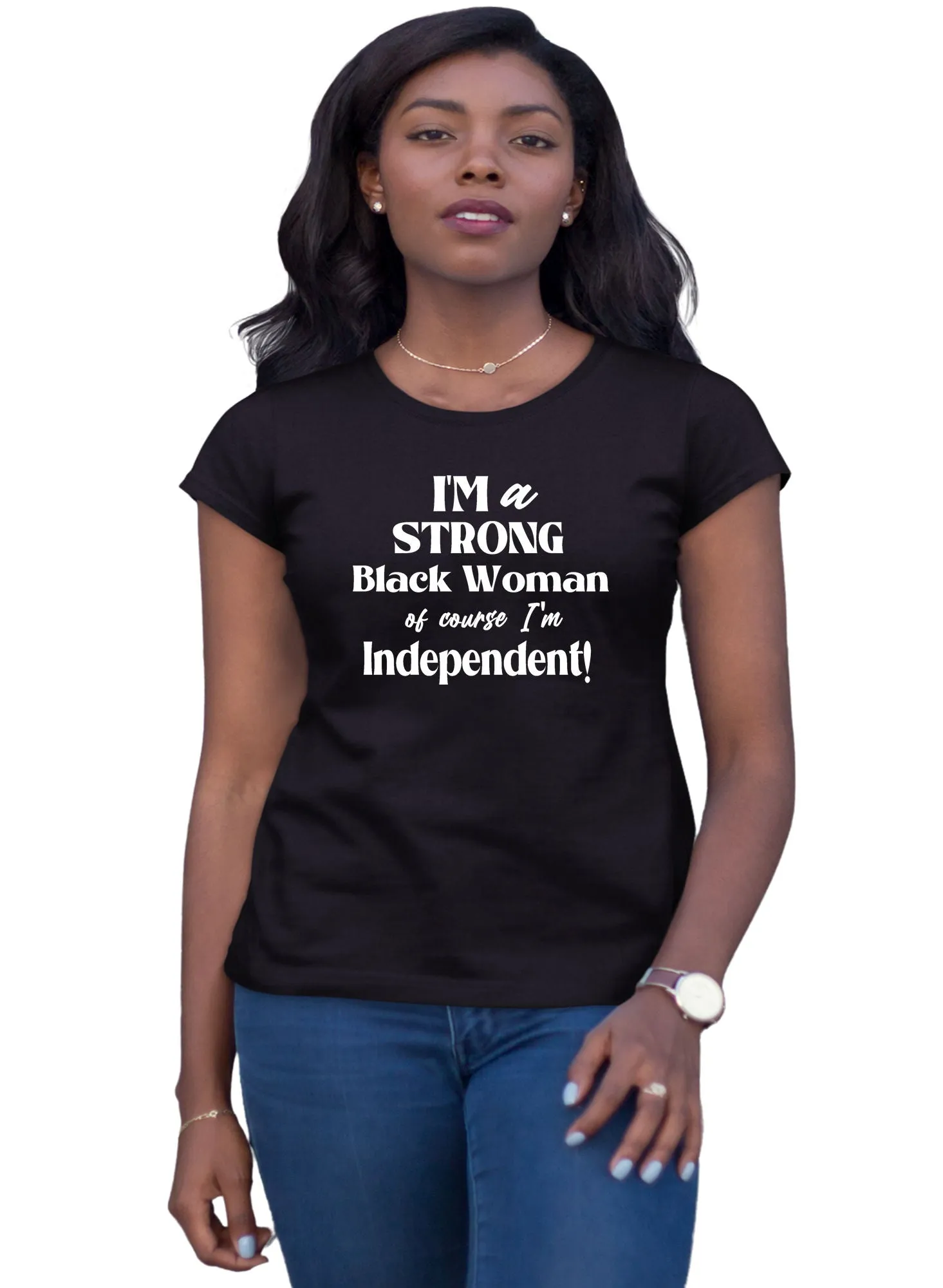 I'm A Black Woman Of Course Self Expression T-Shirt